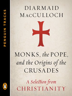 Monks, the Pope, and the Origins of the Crusades - ebook